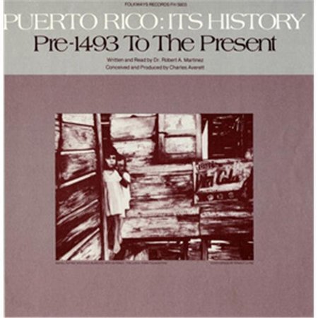 SMITHSONIAN FOLKWAYS Smithsonian Folkways FW-05603-CCD Puerto Rico- Its History- Pre-1943 to the Present FW-05603-CCD